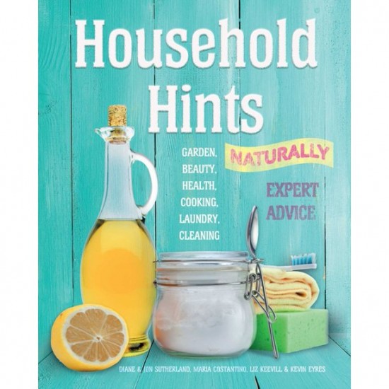 Complete Practical Handbook: Household Hints, Naturally (Us Edition) : Garden, Beauty, Health, Cooking, Laundry, Cleaning (Paperback)